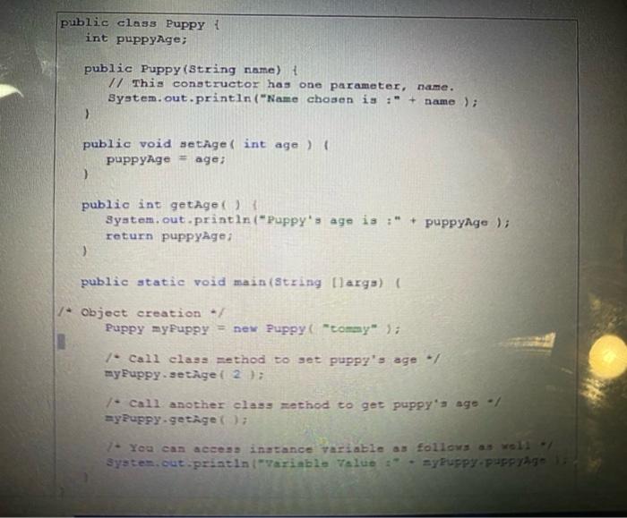 Public Class Puppy Int Puppyage Public Puppy String Name This Constructor Has One Parameter Name System Out 2