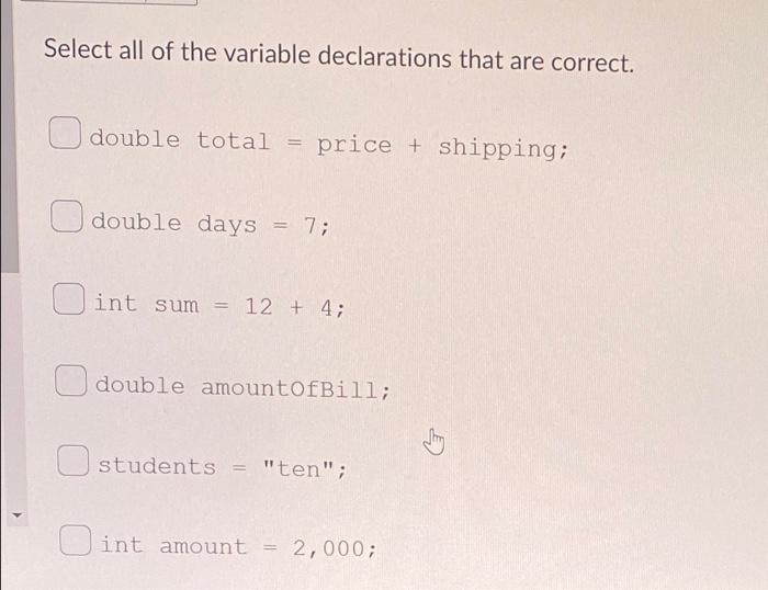 Select All Of The Variable Declarations That Are Correct Double Total Price Shipping Double Days 7 Oint Sum 1 1