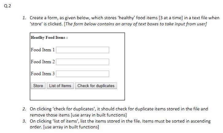 Q 2 1 Create A Form As Given Below Which Stores Healthy Food Items 3 At A Time In A Text File When Store Is Cli 1