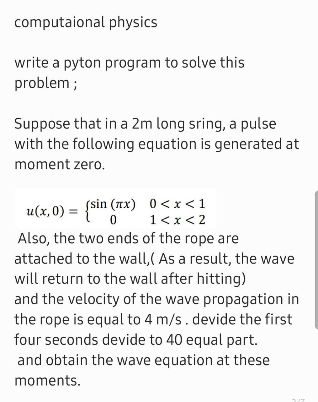 Computaional Physics Write A Pyton Program To Solve This Problem Suppose That In A 2m Long Sring A Pulse With The Foll 1