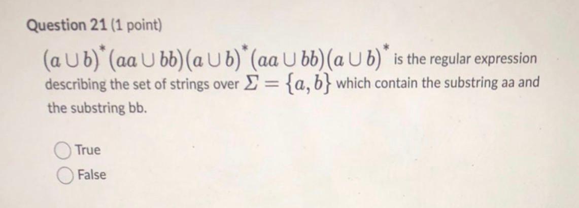 Question 21 1 Point A Ub Aa Ubb A Ub Aa Ubb A Ub Is The Regular Expression Describing The Set Of Strings 1