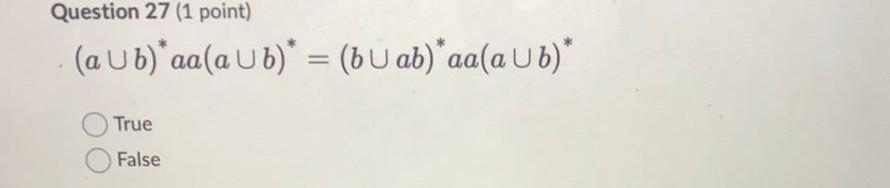 Question 27 1 Point A Ub Aa A Ub Bab Aa A Ub True False 1