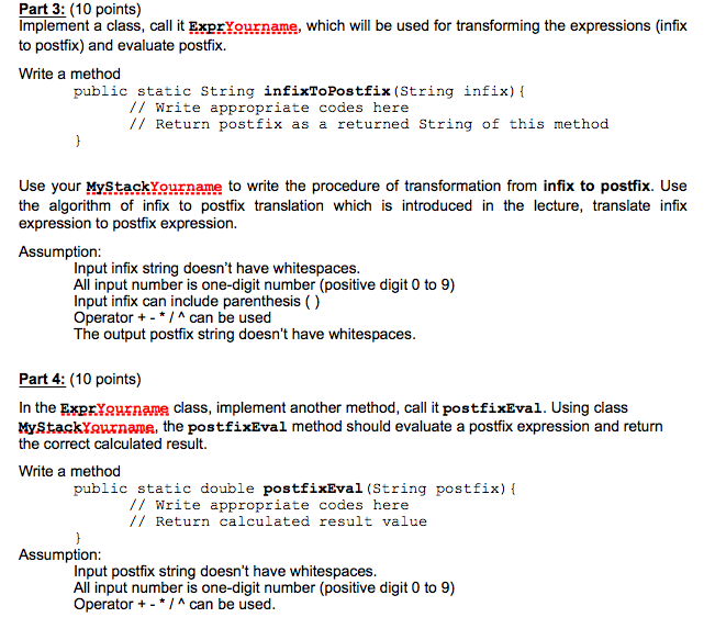 Part 3 10 Points Implement A Class Call It Expryourname Which Will Be Used For Transforming The Expressions Infix 1