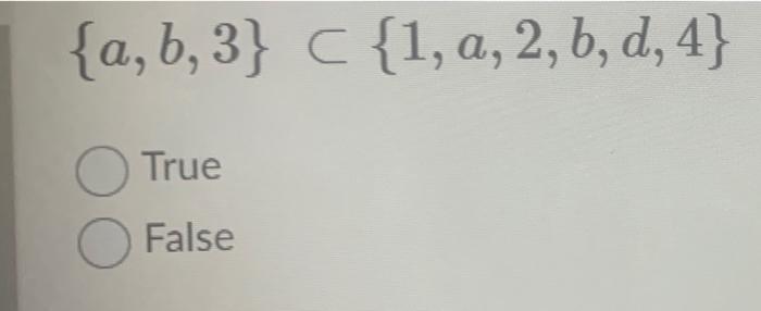 A B 3 C 1 A 2 B D 4 True O False Which Of The Following Sets Would Produce A Partitioning Of Aub Oac Obc A A 1