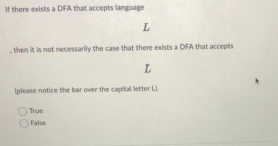 If There Exists A Dfa That Accepts Language L Then It Is Not Necessarily The Case That There Exists A Dfa That Accepts L 1