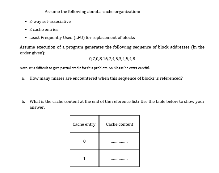 Assume The Following About A Cache Organization 2 Way Set Associative 2 Cache Entries Least Frequently Used Lfu 1
