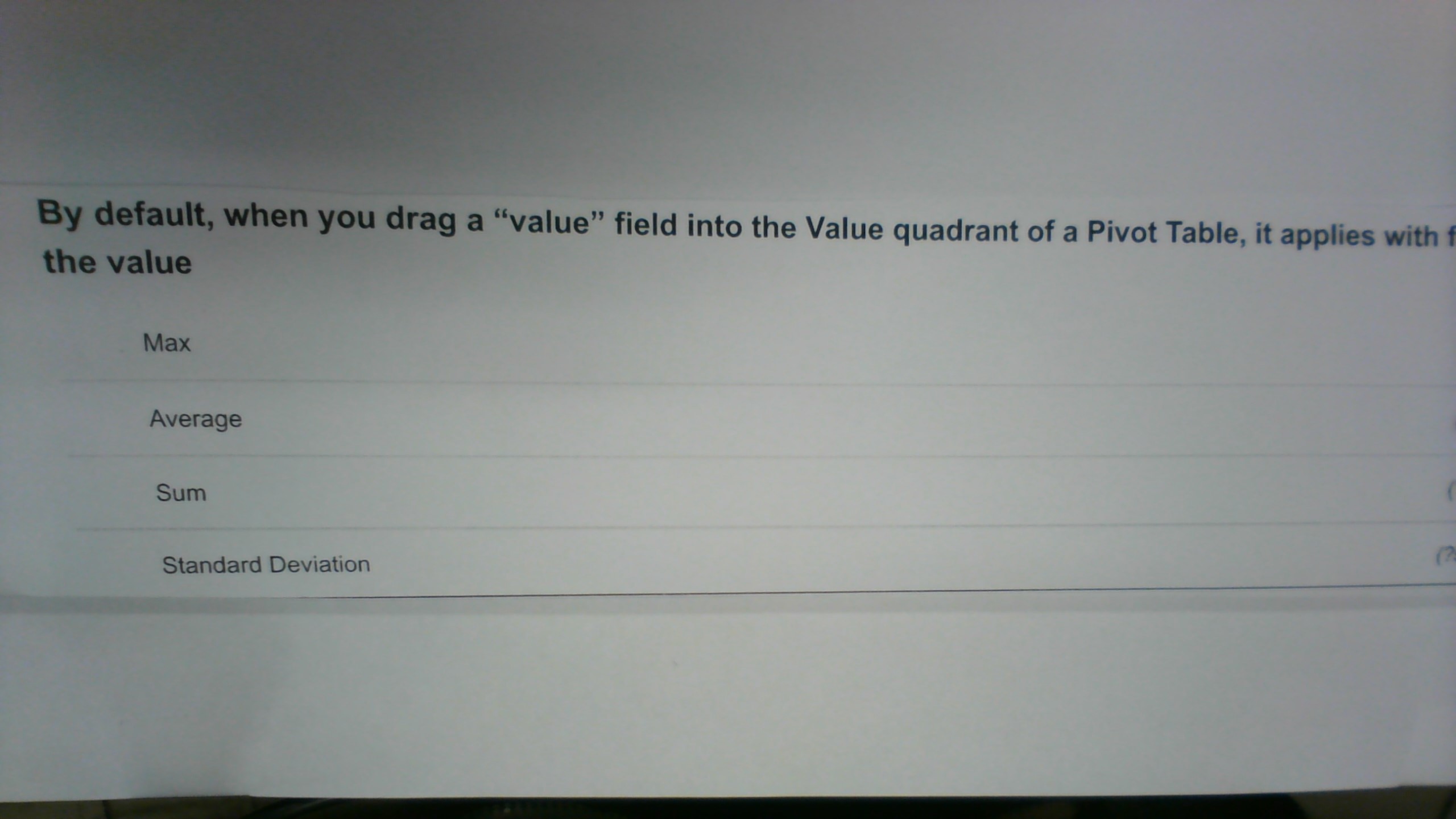 By Default When You Drag A Value Field Into The Value Quadrant Of A Pivot Table It Applies With F The Value Max Aver 1