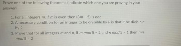Prove One Of The Following Theorems Indicate Which One You Are Proving In Your Answer 1 For All Integers M If Mis Ev 1