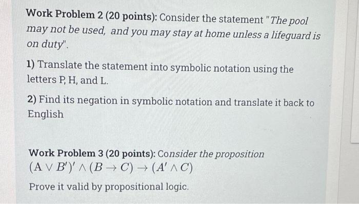 Work Problem 2 20 Points Consider The Statement The Pool May Not Be Used And You May Stay At Home Unless A Lifeguar 1