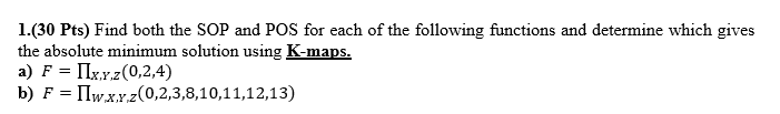 1 30 Pts Find Both The Sop And Pos For Each Of The Following Functions And Determine Which Gives The Absolute Minimum 1