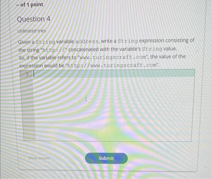 Of 1 Point Question 4 Unlimited Tries Given A String Variable Address Write A String Expression Consisting Of The Str 1