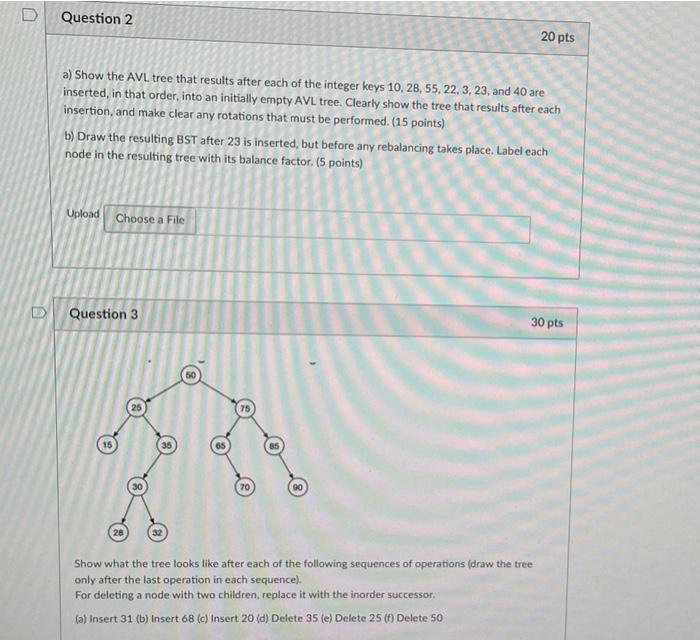 D Question 2 A Show The Avl Tree That Results After Each Of The Integer Keys 10 28 55 22 3 23 And 40 Are Inserted 1