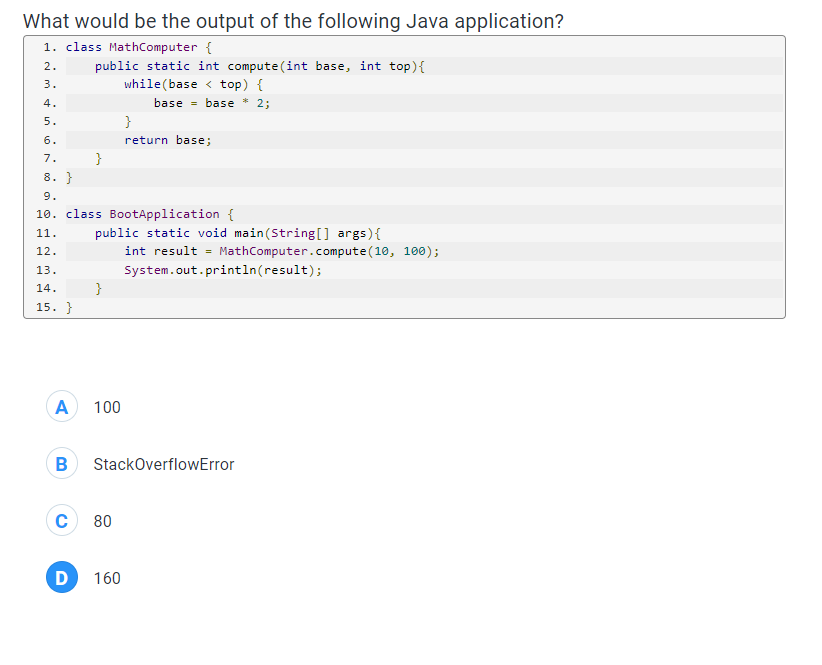 What Would Be The Output Of The Following Java Application 1 Class Mathcomputer 2 3 4 5 6 Public Static Int Com 1