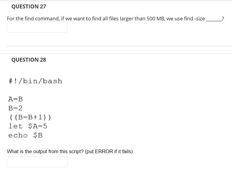Question 27 For The Find Command If We Want To Find All Files Larger Than 500 Mb We Use Find Size Question 28 Bin B 1
