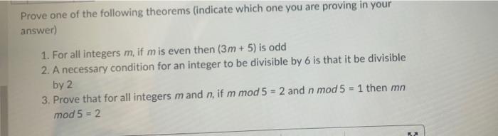 Prove One Of The Following Theorems Indicate Which One You Are Proving In Your Answer 1 For All Integers M If M Is E 1