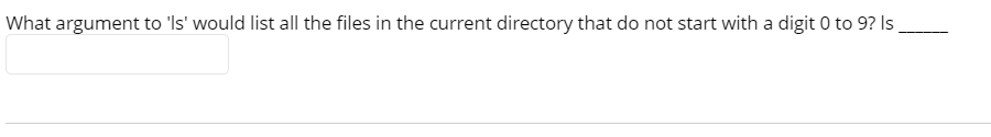 What Argument To Is Would List All The Files In The Current Directory That Do Not Start With A Digit 0 To 9 Is 1