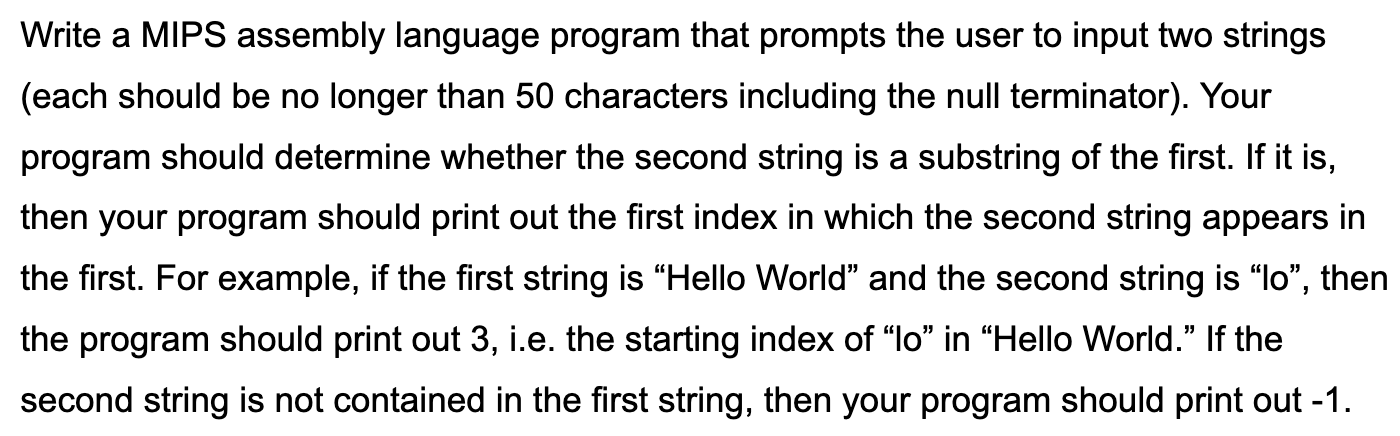 Write A Mips Assembly Language Program That Prompts The User To Input Two Strings Each Should Be No Longer Than 50 Char 1