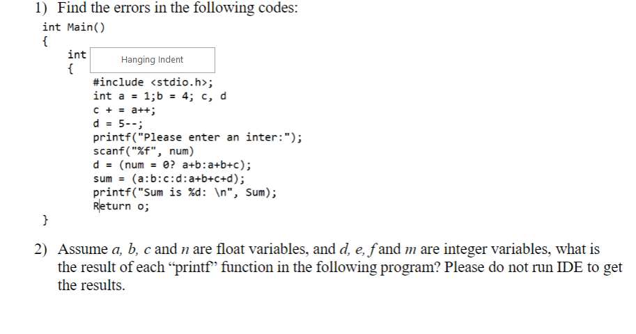 1 Find The Errors In The Following Codes Int Main Int Hanging Indent Include Int A 1 B 4 C D C A 1