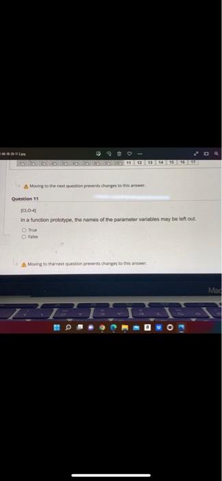 Moving To The Next Question Prevents Changes To This Awer 11 12 13 14 15 16 17 Question 11 Clo 41 In A Function Prototyp 1