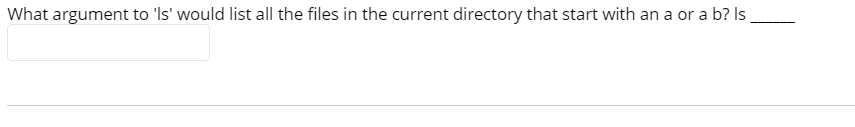 What Argument To Is Would List All The Files In The Current Directory That Start With An A Or A B Is 1
