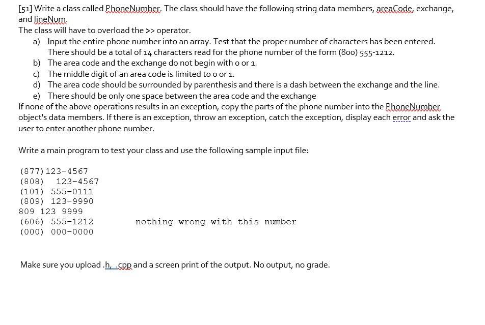 51 Write A Class Called Phone Number The Class Should Have The Following String Data Members Areacode Exchange And 1