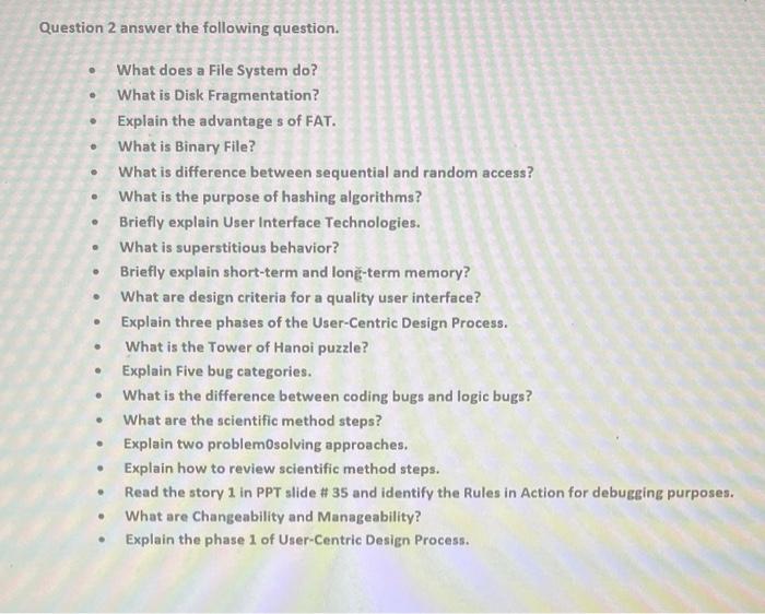 Question 2 Answer The Following Question What Does A File System Do What Is Disk Fragmentation O Explai 1