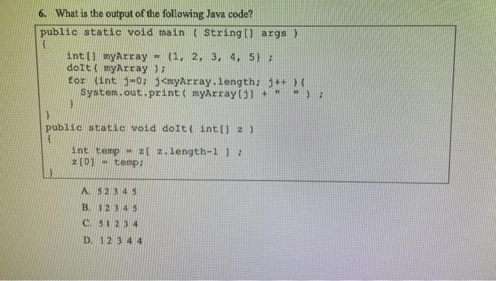 6 What Is The Output Of The Following Java Code Public Static Void Main String Args Int Myarray 1 2 3 4 5 1