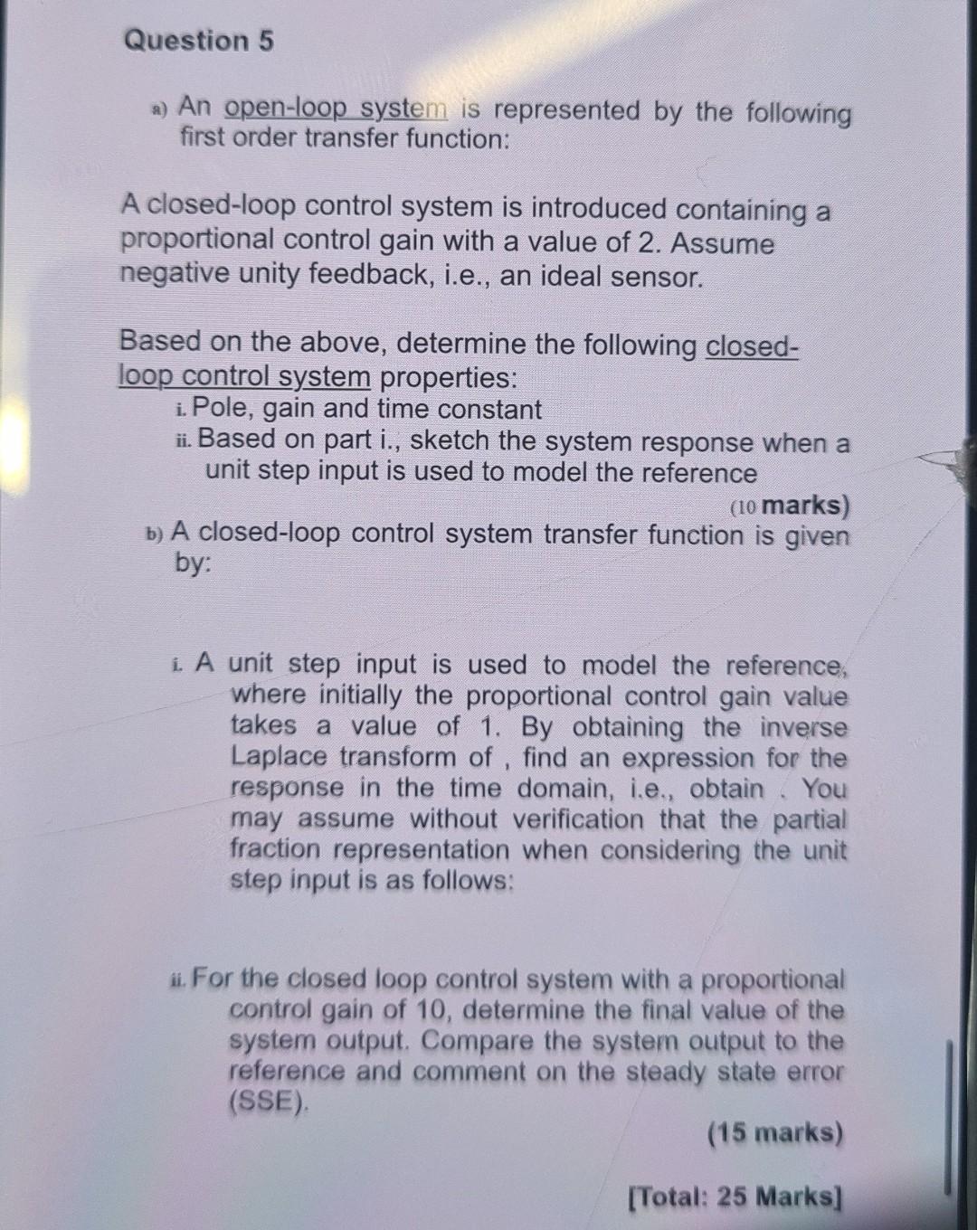 Question 5 A An Open Loop System Is Represented By The Following First Order Transfer Function A Closed Loop Control S 1