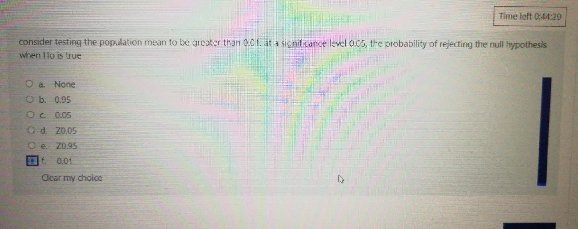 Time Left 0 44 20 Consider Testing The Population Mean To Be Greater Than 0 01 At A Significance Level 0 05 The Probab 1