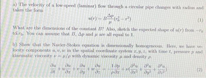 13 A The Velocity Of A Low Speed Laminar Flow Through A Circular Pipe Changes With Radius And Takes The Form U R 1