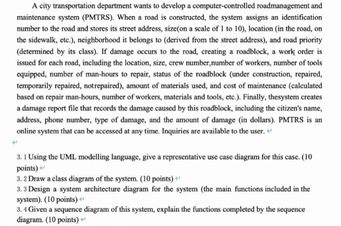 A City Transportation Department Wants To Develop A Computer Controlled Roadmanagement And Maintenance System Pmtrs W 1