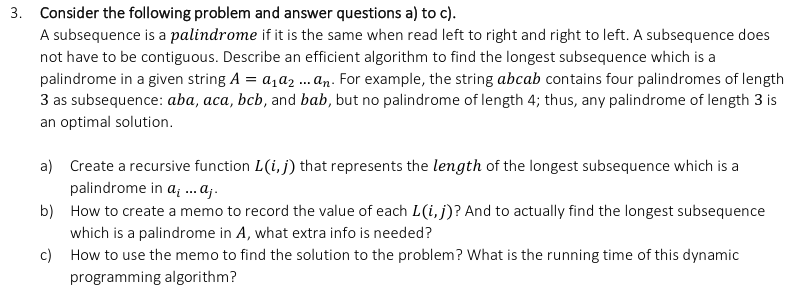 3 Consider The Following Problem And Answer Questions A To C A Subsequence Is A Palindrome If It Is The Same When Re 1
