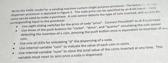 Write The Vhdl Model For A Vending Machine Custom Single Purpose Processor The Behavior Of Ma Dispenser Processor Is De 1