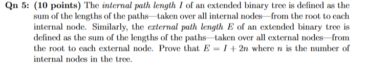 Qn 5 10 Points The Internal Path Length I Of An Extended Binary Tree Is Defined As The Sum Of The Lengths Of The Path 1