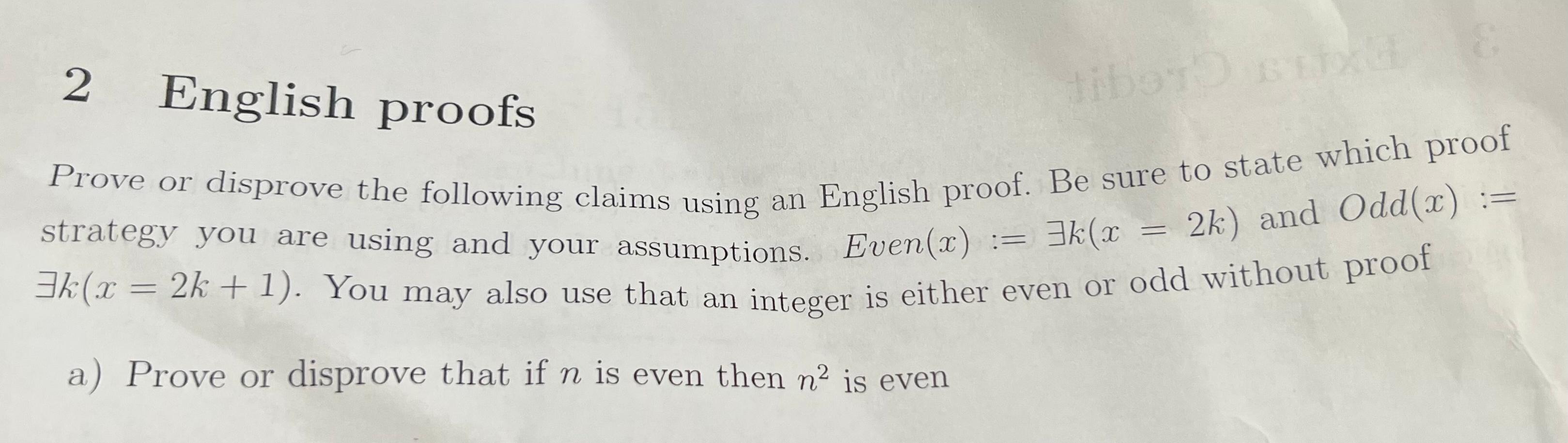2 English Proofs Prove Or Disprove The Following Claims Using An English Proof Be Sure To State Which Proof Strategy Yo 1