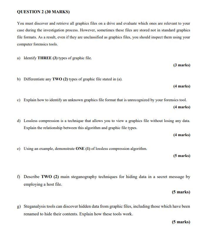 Question 2 30 Marks You Must Discover And Retrieve All Graphics Files On A Drive And Evaluate Which Ones Are Relevant 1