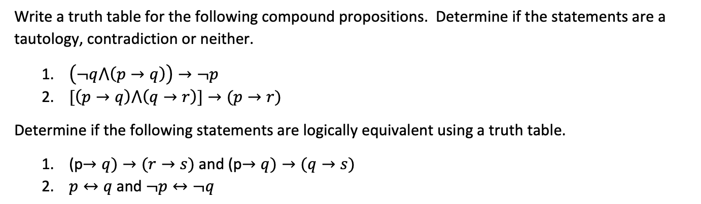 Write A Truth Table For The Following Compound Propositions Determine If The Statements Are A Tautology Contradiction 1