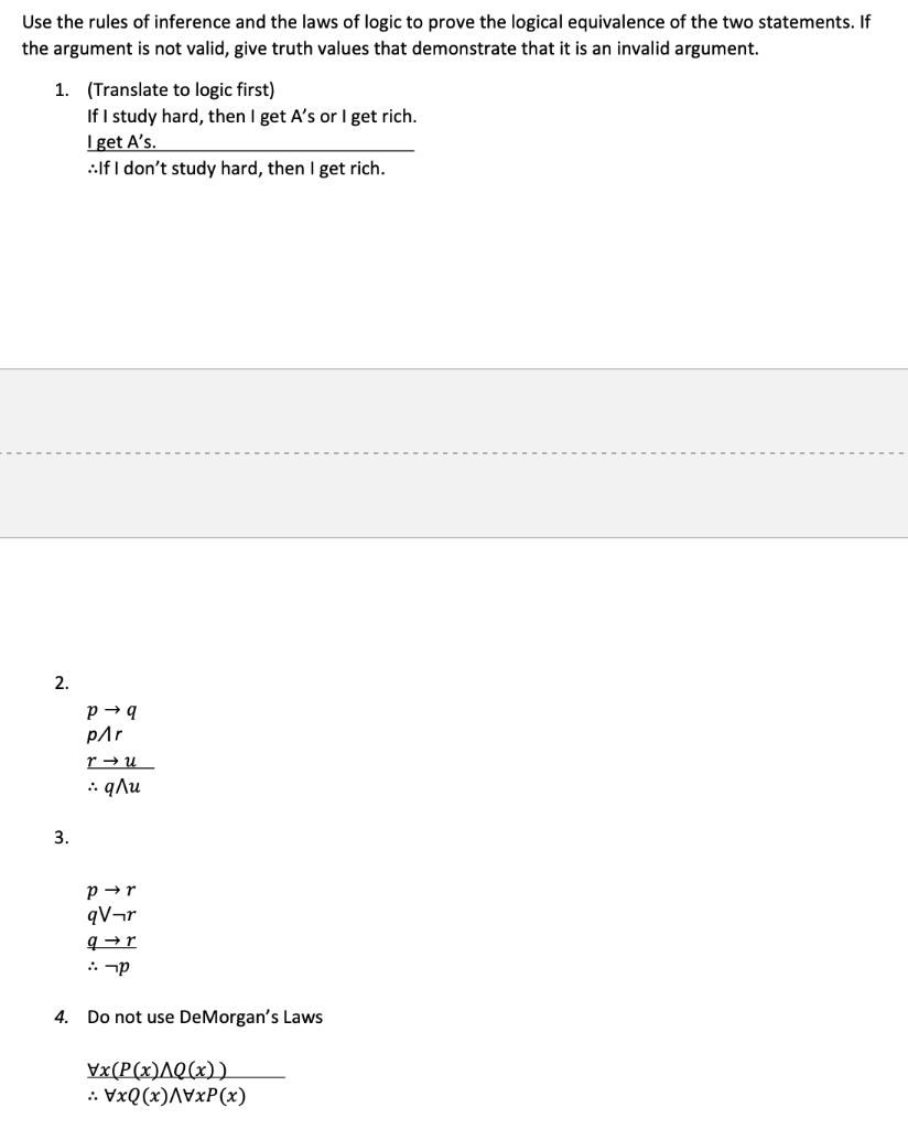 Use The Rules Of Inference And The Laws Of Logic To Prove The Logical Equivalence Of The Two Statements If The Argument 1