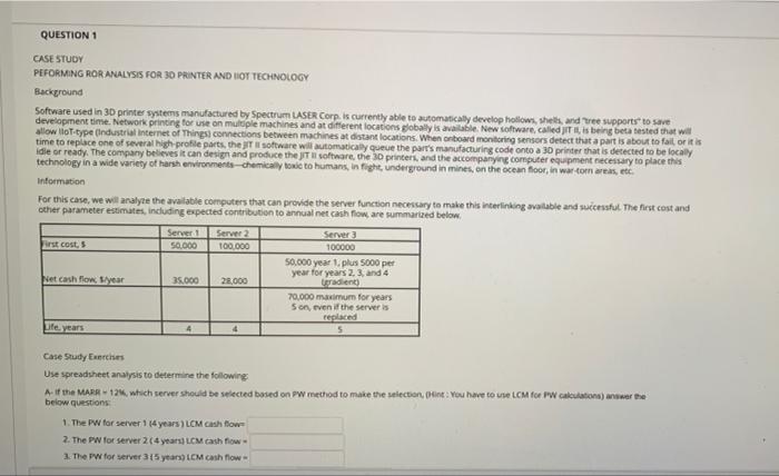 Question 1 Case Study Peforming Ror Analysis For 3d Printer And Lot Technology Background Software Used In 3d Printer Sy 1