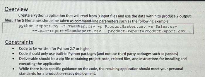 Overview Create A Python Application That Will Read From 3 Input Files And Use The Data Within To Produce 2 Output Files 1