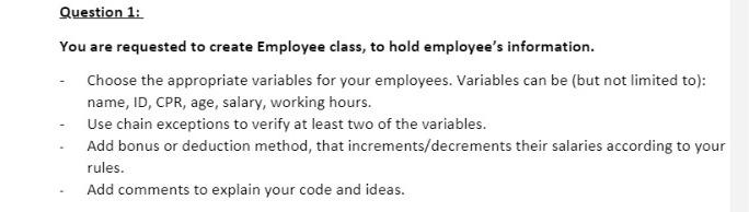 Question 1 You Are Requested To Create Employee Class To Hold Employee S Information Choose The Appropriate Variables 1