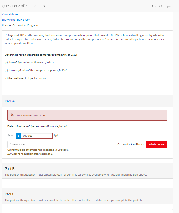 Question 2 Of 3 0 30 Iii View Policies Show Attempt History Current Attempt In Progress Refrigerant 134a Is The Working 1