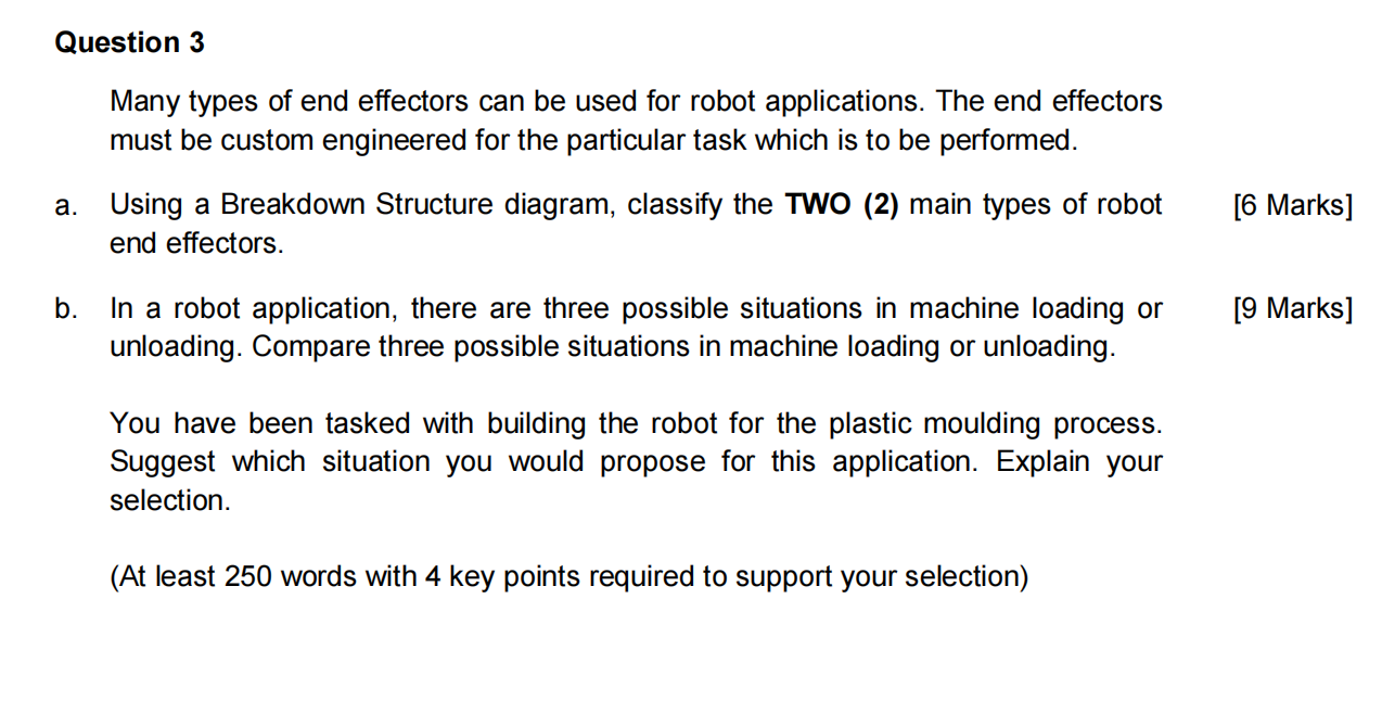 Question 3 Many Types Of End Effectors Can Be Used For Robot Applications The End Effectors Must Be Custom Engineered F 1