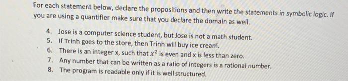 For Each Statement Below Declare The Propositions And Then Write The Statements In Symbolic Logic If You Are Using A Q 1