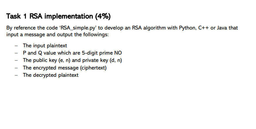 Task 1 Rsa Implementation 4 By Reference The Code Rsa Simple Py To Develop An Rsa Algorithm With Python C Or Jav 1