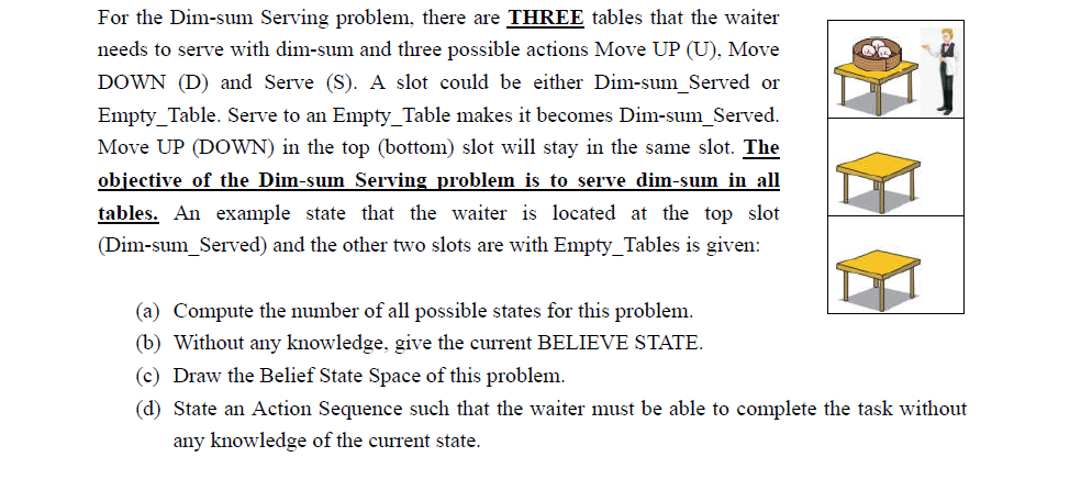 For The Dim Sum Serving Problem There Are Three Tables That The Waiter Needs To Serve With Dim Sum And Three Possible A 1