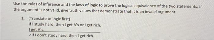Use The Rules Of Inference And The Laws Of Logic To Prove The Logical Equivalence Of The Two Statements If The Argument 1