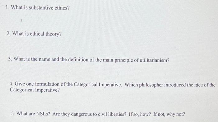 1 What Is Substantive Ethics 2 What Is Ethical Theory 3 What Is The Name And The Definition Of The Main Principle O 1