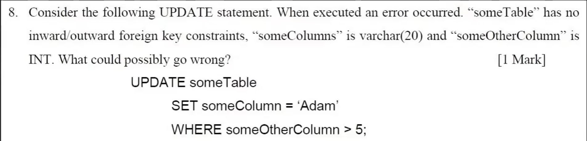 8 Consider The Following Update Statement When Executed An Error Occurred Some Table Has No Inward Outward Foreign 1