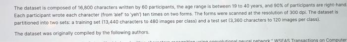 The Dataset Is Composed Of 16 800 Characters Written By 60 Participants The Age Range Is Between 19 To 40 Years And 90 2